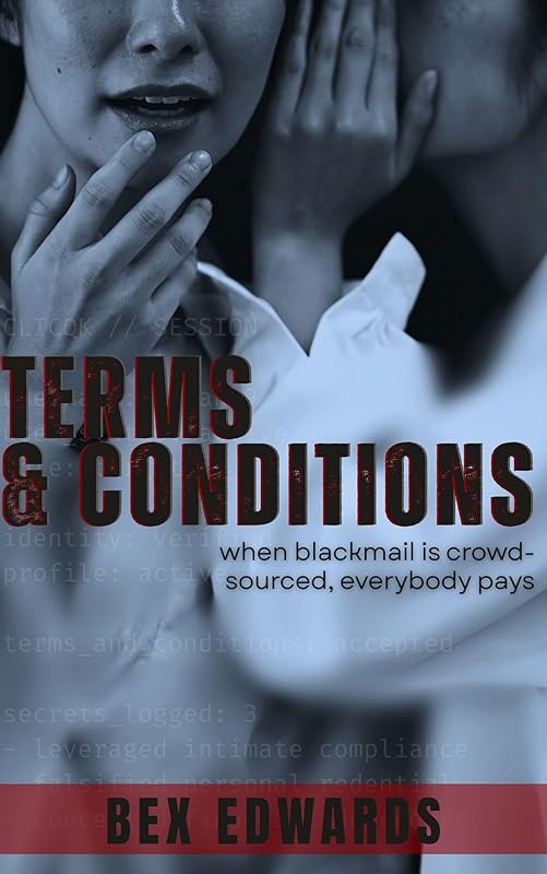 Terms and Conditions: A Dark Romance Thriller (Terms & Conditions Exploits: A Dark Revenge Romance Series with Prequels Book 1)