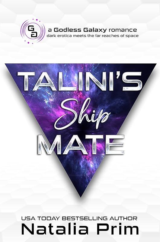 Talini's Ship Mate: Dark Sci-Fi Romance (Godless Galaxy Book 2)
