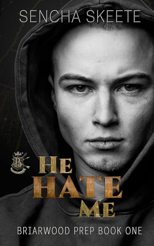 He Hate Me: A Dark High School Bully Romance (Briarwood Prep Book 1)