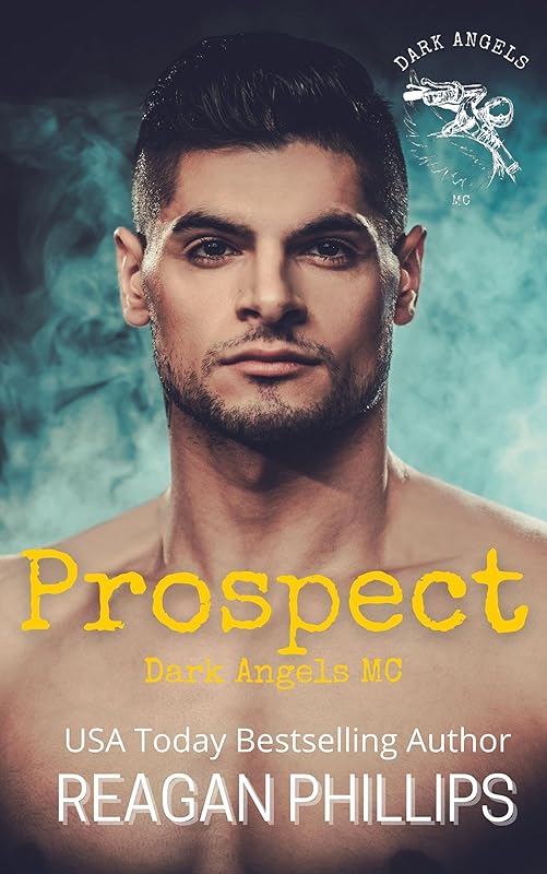 Prospect: An Enemies-to-Lovers Forced Proximity Romance (Dark Angels MC Book 1) (Dark Angels Motorcycle Club)