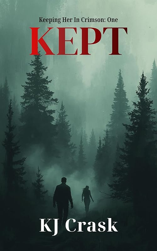 Kept: A Captive Forced Proximity Dark Romance (Keeping Her in Crimson Book 1)