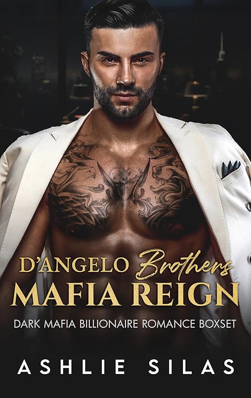 D'Angelo Brothers' Mafia Reign: A Dark Mafia Billionaire Romance Box Set (D’Angelo Brothers Mafia Reign)