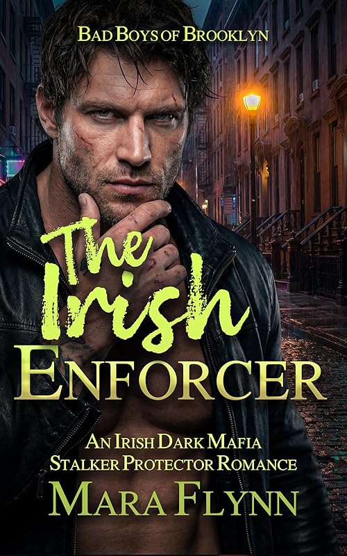 The Irish Enforcer: An Irish Dark Mafia Stalker Protector Romance (Bad Boys of Brooklyn)