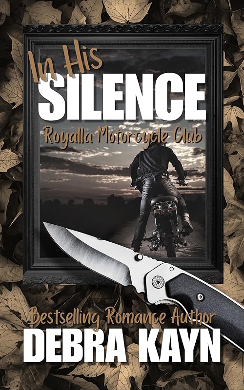 In His Silence: age-gap, damaged, deaf hero, gripping suspense (Royalla Motorcycle Club Book 2)