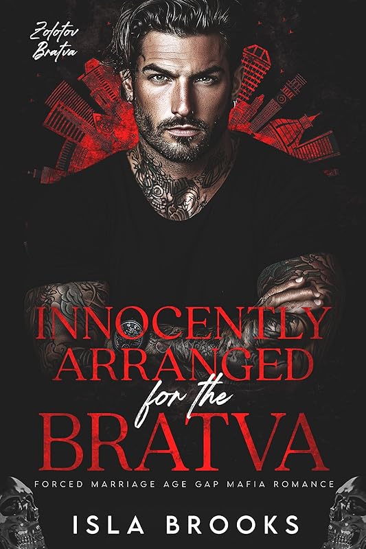 Innocently Arranged for the Bratva: Forced Marriage Age Gap Mafia Romance (Zolotov Bratva Book 15)