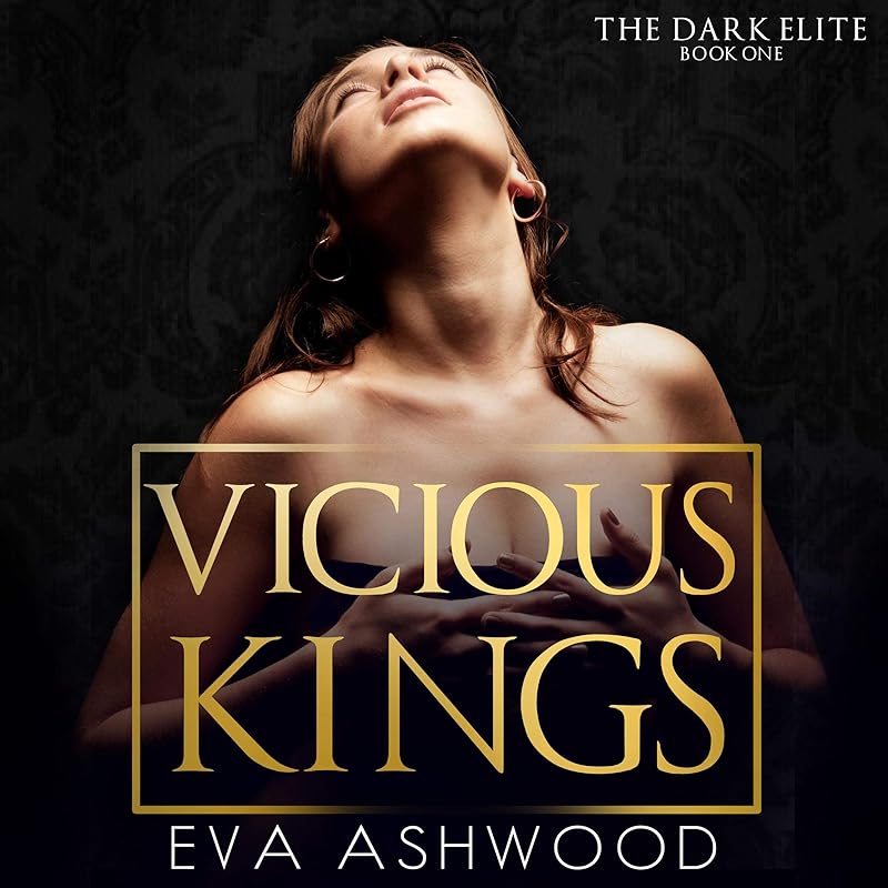 Vicious Kings: A Dark Mafia Romance: The Dark Elite, Book 1