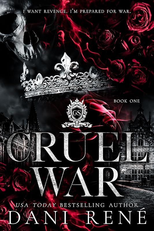 Cruel War: A Secret Society Dark Bully Romance (The Gilded Sovereign Book 1)