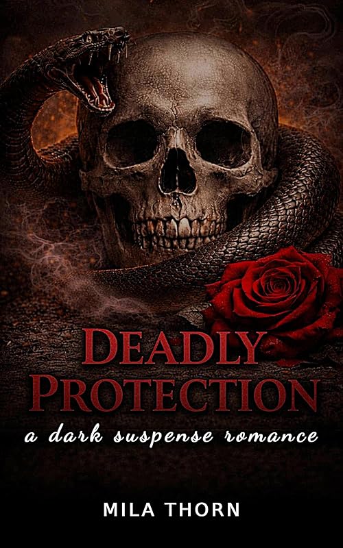 Deadly Protection: Second Chance Forced Proximity Dark Romance
