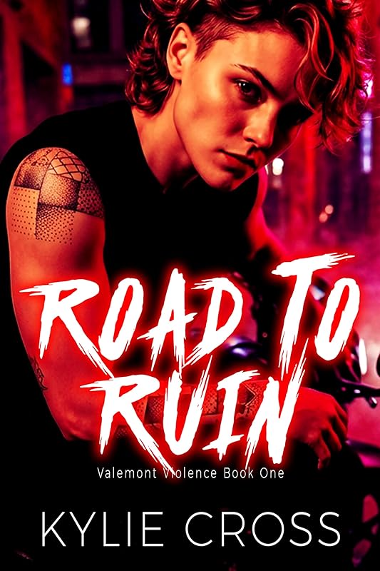 Road To Ruin: A Dark Sapphic Why Choose Motorcycle Club Romance (Valemont Violence Book 1)