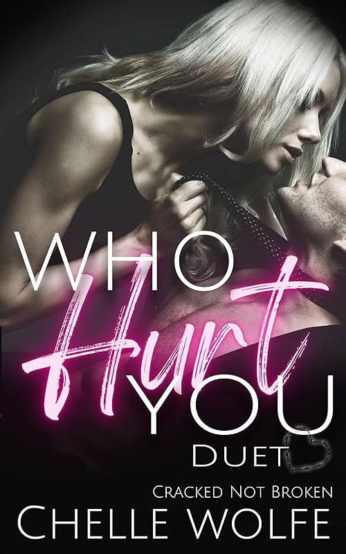Who Hurt You Duet: A Snarky Dark Romance Collection (Cracked Not Broken)