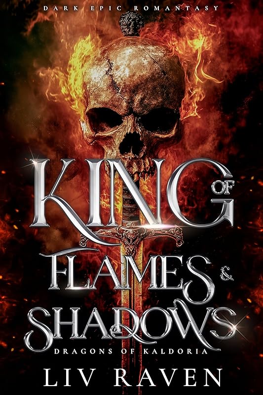 King of Flames and Shadows: Dark Epic Romantasy (Dragons of Kaldoria Book 1)