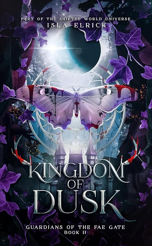 Kingdom of Dusk: An Epic Dark Romantasy With Trials, Reincarnated Soulmates, and Irish Mythology (Guardians of the Fae Gate Book 2)