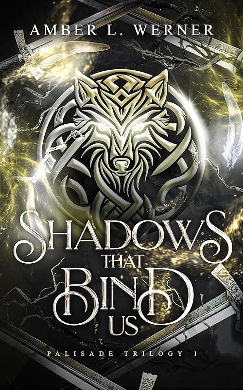 Shadows That Bind Us: Palisade Trilogy 1