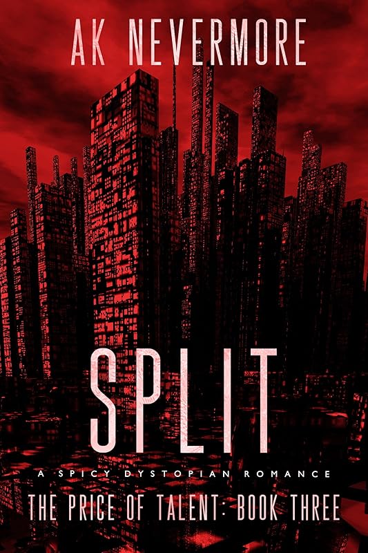 Split: A Spicy Dystopian Romance (The Price of Talent Book 3)
