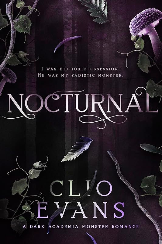 Nocturnal: A Dark Academia Monster Romance (Freaks of Nature Duet)