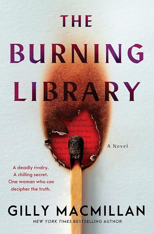 The Burning Library: A Dark Academic Thriller of Rival Secret Societies a Medieval Manuscript and Murder in St Andrews