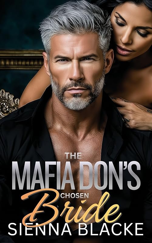 The Mafia Don's Chosen Bride: An Age Gap Enemies-to-Lovers Dark Mafia Romance (Mafia Dons of New York)