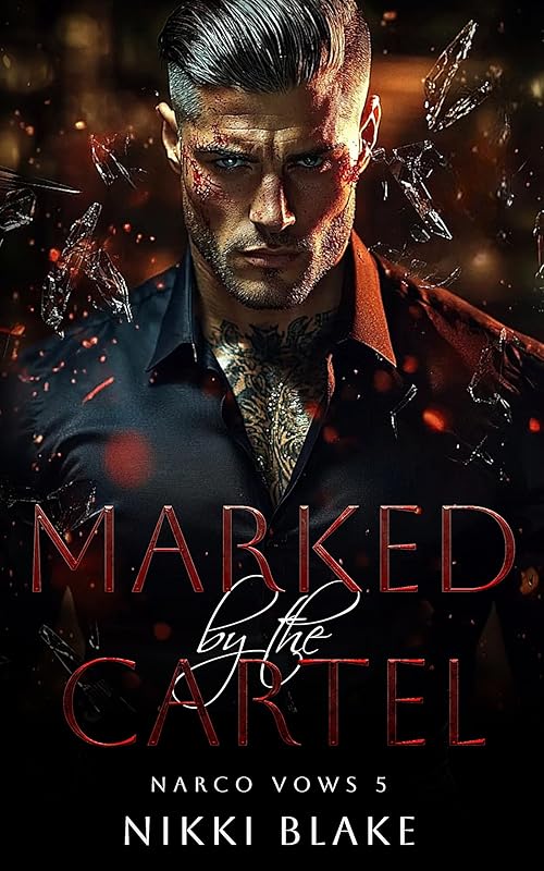 Marked by the Cartel: Enemies to Lovers Revenge Dark Mafia Romance (Narco Vows Book 5)
