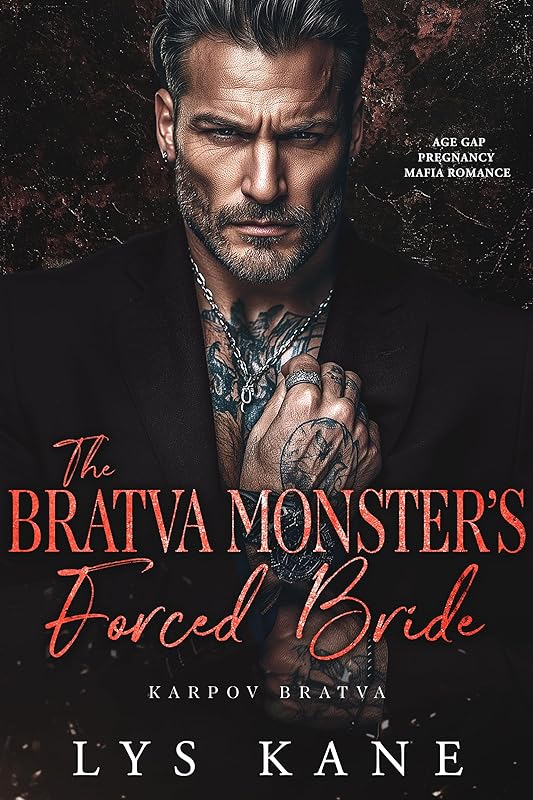 The Bratva Monster’s Forced Bride: Age Gap Pregnancy Mafia Romance (Karpov Bratva Book 2)
