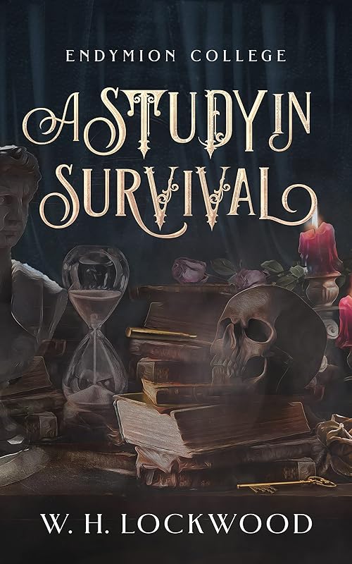 A Study in Survival: A Darkly Humorous, Found Family, Dark Academia, Gothic Romance (Endymion College Book 2)