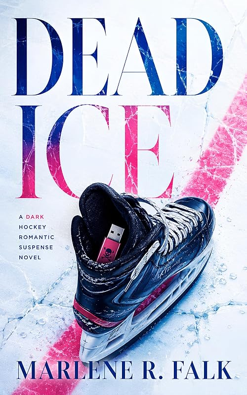 Dead Ice: A Dark Hockey Romantic Suspense