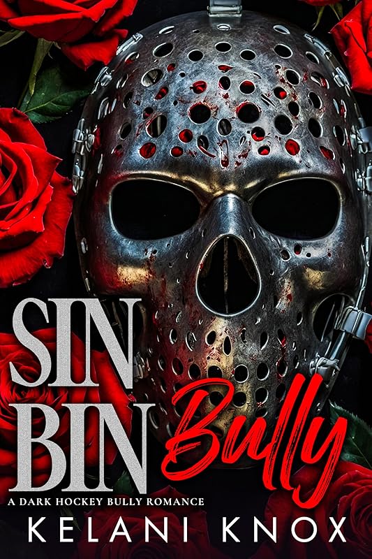 Sin Bin Bully: A Dark Hockey Bully Romance (Hockey Gods and Ice Girls Book 1)