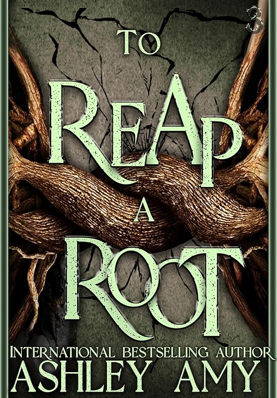 To Reap a Root: A Dark Bully RH (Weathering the Storm Book 3)