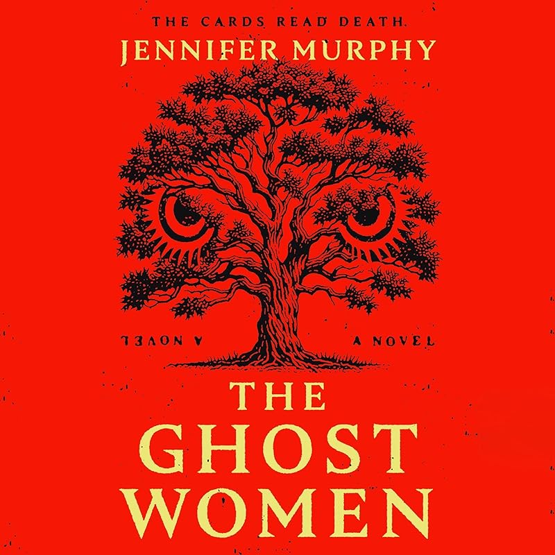 The Ghost Women: A Novel