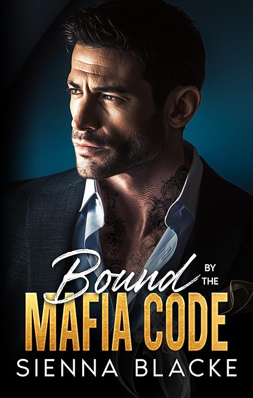 Bound by the Mafia Code: A Forced Proximity Dark Mafia Romance