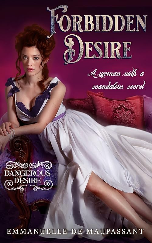 Forbidden Desire: a darkly erotic historical romance (Dangerous Desire Book 1)