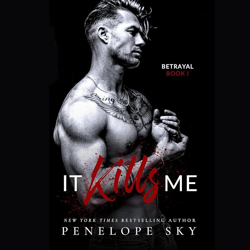 It Kills Me: Betrayal, Book 1