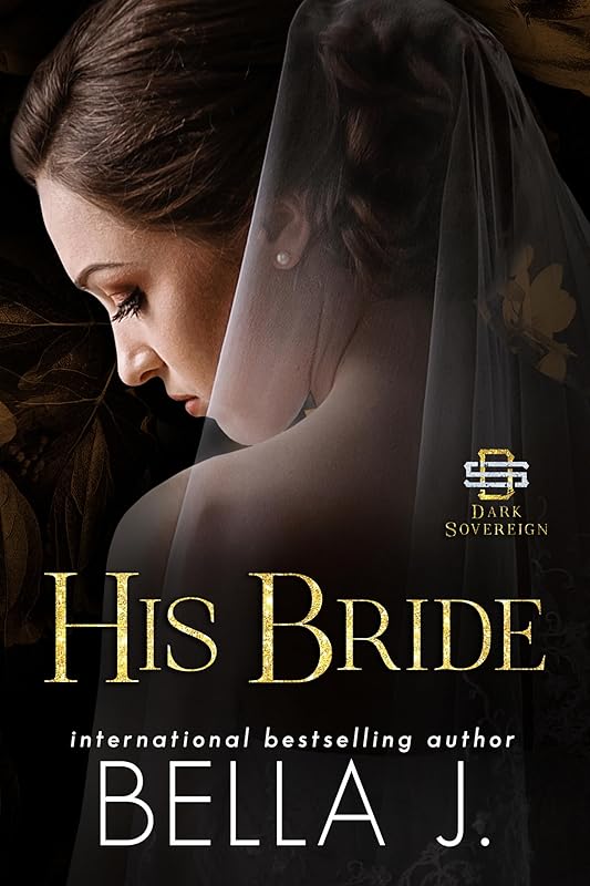 His Bride: Forced Marriage Mafia Romance (Dark Sovereign Book 8)