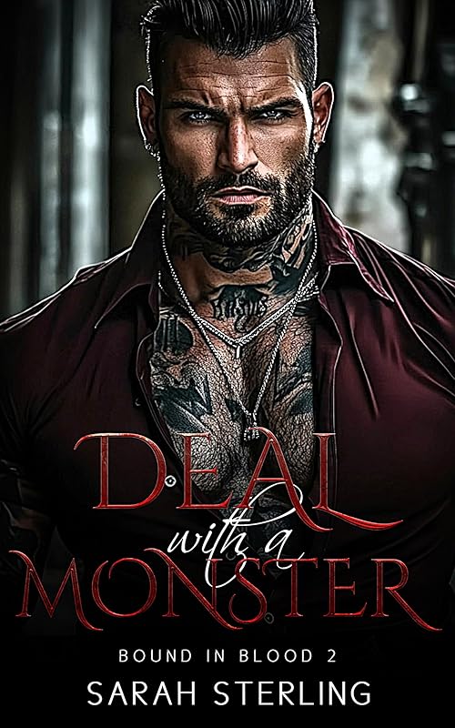 Deal with a Monster: Enemies to Lovers Forced Proximity Dark Mafia Romance (Bound in Blood Book 2)