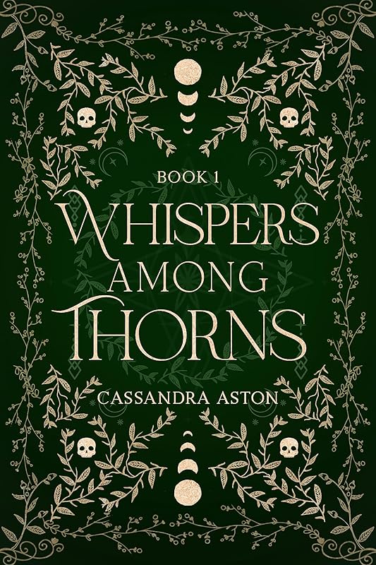 Whispers Among Thorns: A slow burn dark fae romance where the one forbidden thing is him, and the price is everything (Deadly Fae Duology Book 1)