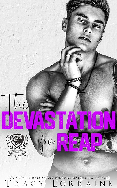 The Devastation You Reap: A Dark College Bully Romance (Maddison Kings University Book 6)