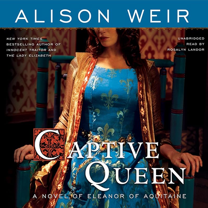 Captive Queen: A Novel of Eleanor of Aquitaine
