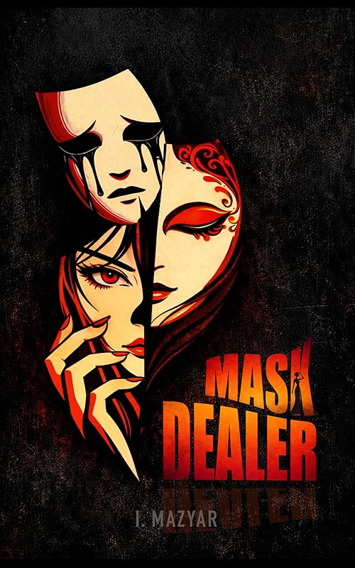 Mask Dealer: A Dystopian Novel. Sci-fantasy. (Dystopian Dark Romance Series Book 1)