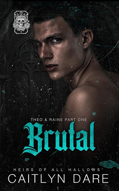 Brutal: A dark high school bully romance (Heirs of All Hallows’ Book 5)