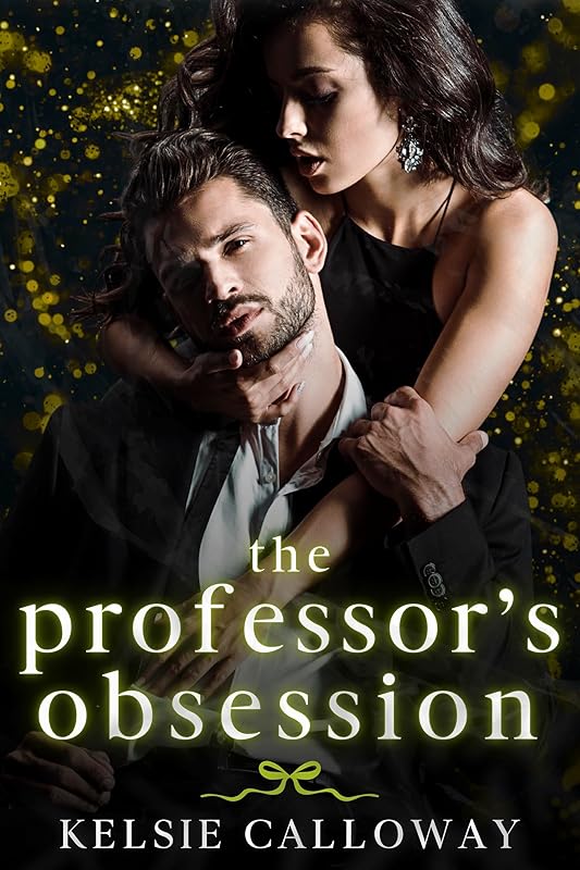 The Professor's Obsession: A Dark Stalker Romance (Obsession of the Month Book 5)