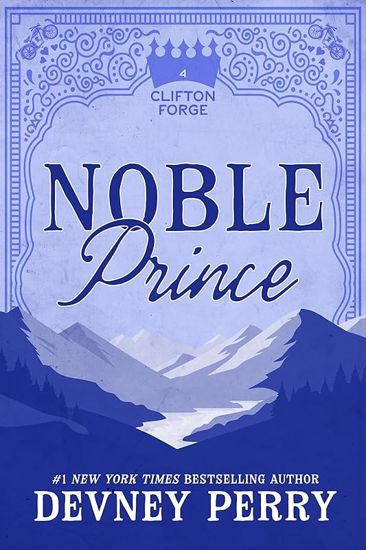 Noble Prince: A Small Town Stranded Together Romance (Clifton Forge Book 4)