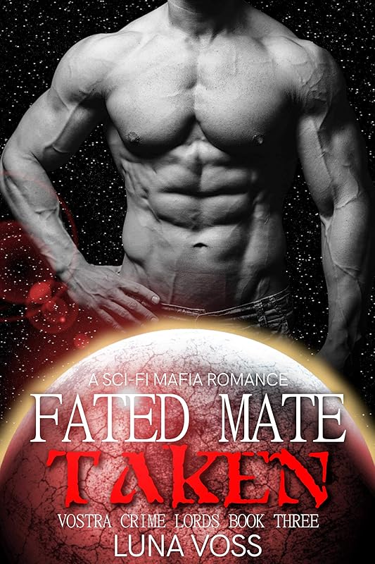Fated Mate Taken: A Dark Sci-Fi Mafia Romance (Vostra Crime Lords Book 3)