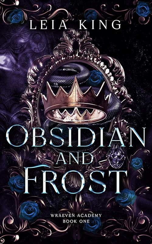 OBSIDIAN AND FROST: A Dark Paranormal Academy Reverse Harem Romance (WRAEVEN ACADEMY Book 1)