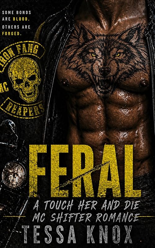 FERAL: A Wounded Alpha Wolf Shifter Motorcycle Club Romance (Iron Fang Reapers MC Book 10)