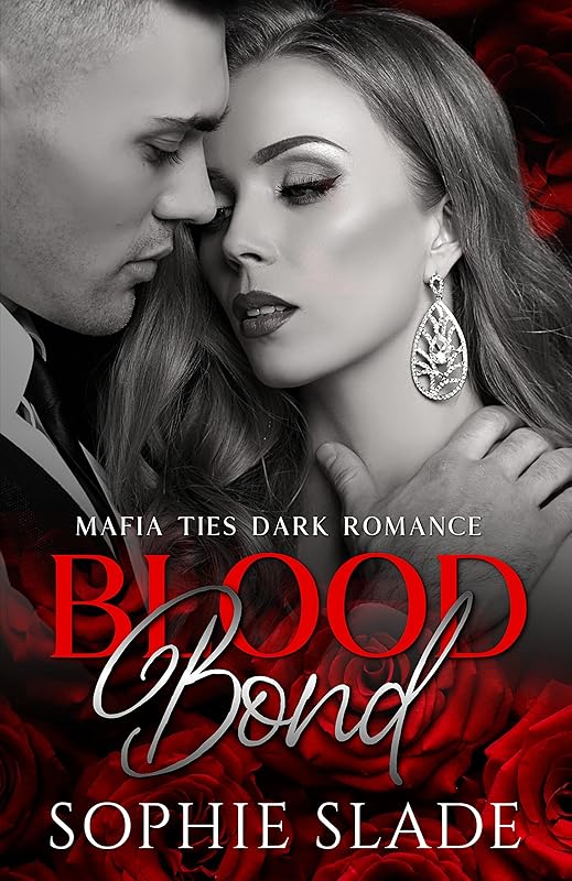 Blood Bond: Mafia Crime Boss Dark Romance (Mafia Ties Dark Romance Book 5)