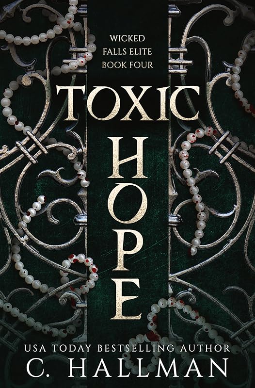 Toxic Hope: A MFM Dark Bully Romance (Wicked Falls Elite Book 4)