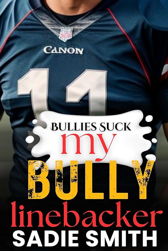 My Bully Linebacker: A dark high school bully romance (Bullies Suck Book 5)
