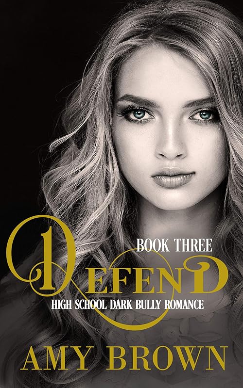 Defend: A Dark High School Bully Romance (Longhorn Academy Dark Bully Series Book 3)