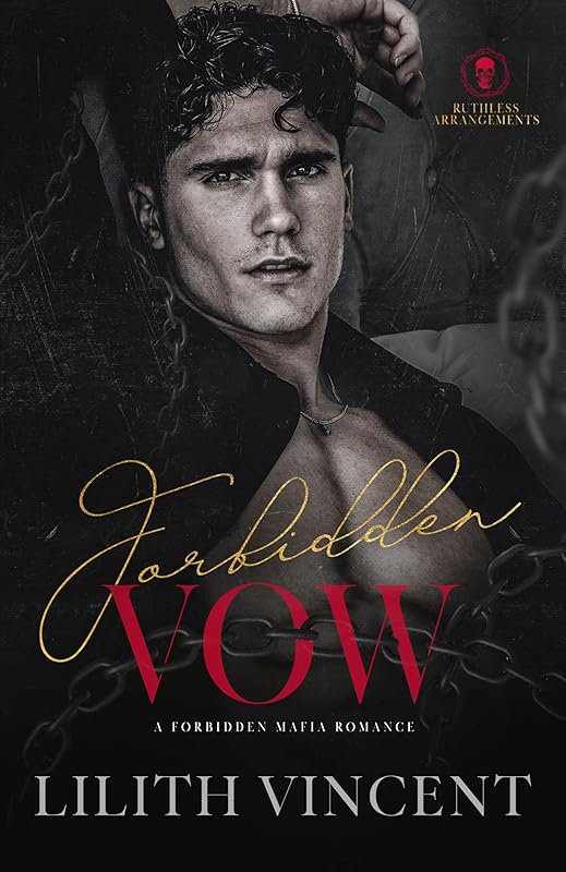 Forbidden Vow: A Forbidden Mafia Romance (Ruthless Arrangements Book 2)