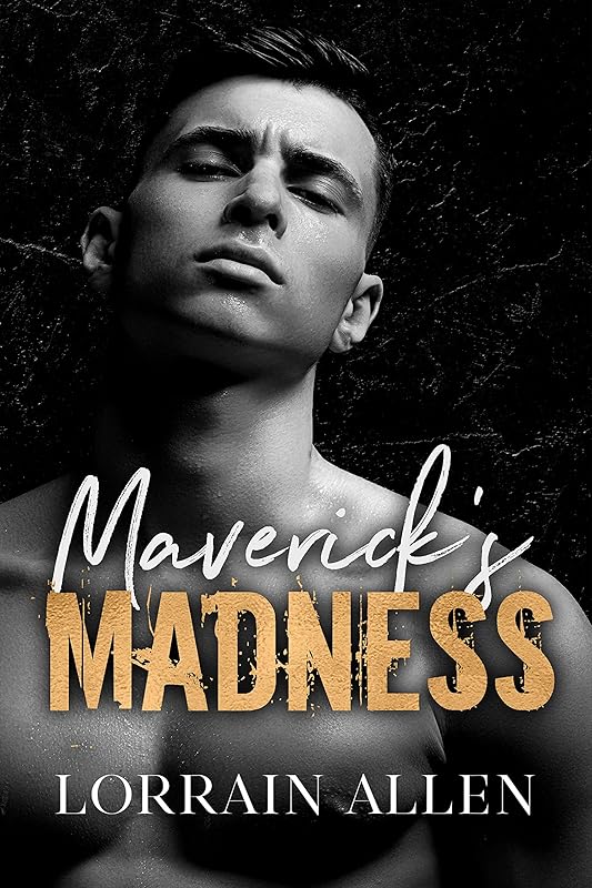 Maverick's Madness: A Dark High School Bully Romance