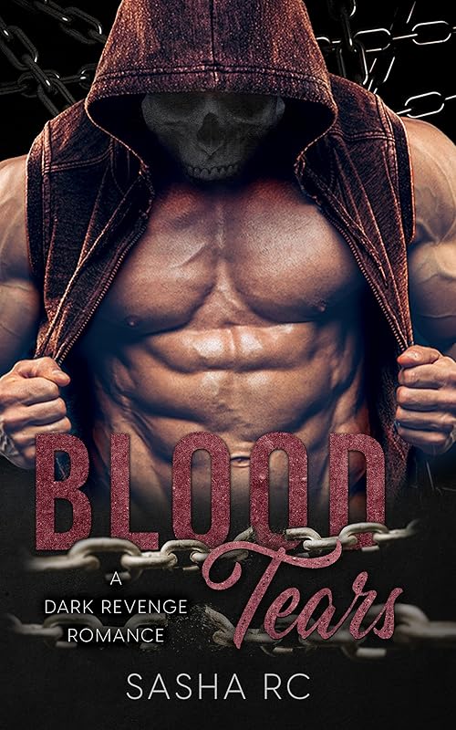 Blood Tears: A dark Revenge Romance (The Tears Series Book 2)
